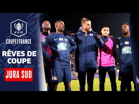 16es I Rêves de Coupe en inside avec Jura Sud Foot I Coupe de France 2021-2022