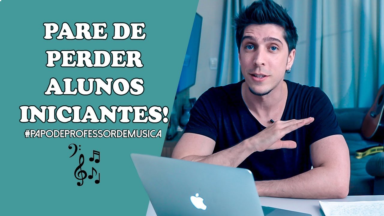 COMO EVITAR QUE O ALUNO DESISTA DE APRENDER A TOCAR UM INSTRUMENTO - PAPO DE PROFESSOR DE MÚSICA #2