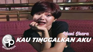 Download lagu Yuni Shara - Kau Tinggalkan Aku mp3