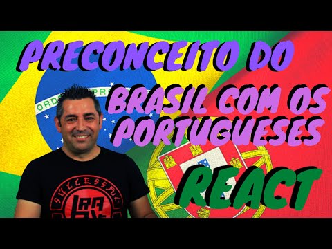 Português reage a O preconceito do Brasil com os colonizadores/ Portugueses.