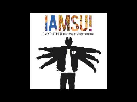 Iamsu! - Only That Real feat. 2 Chainz & Sage The Gemini (Prod. P-Lo of The Invasion)