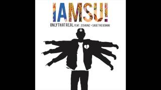 Iamsu! - Only That Real feat. 2 Chainz & Sage The Gemini (Prod. P-Lo of The Invasion)