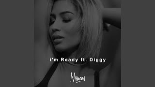 I&#39;m Ready (feat. Diggy)