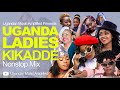 Ugandan Ladies Kikadde Ug Divas Oldies NonStop Mix New Ugandan Music