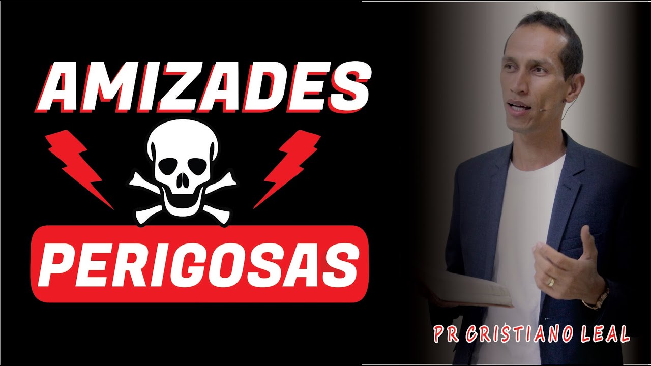 AMIZADES PERIGOSAS
