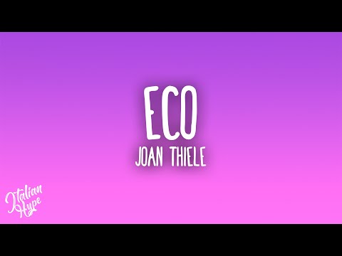 Joan Thiele - Eco