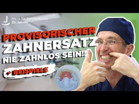 Nie zahnlos sein!! Wann wird ein provisorischer Zahnersatz gemacht? + Beispiele