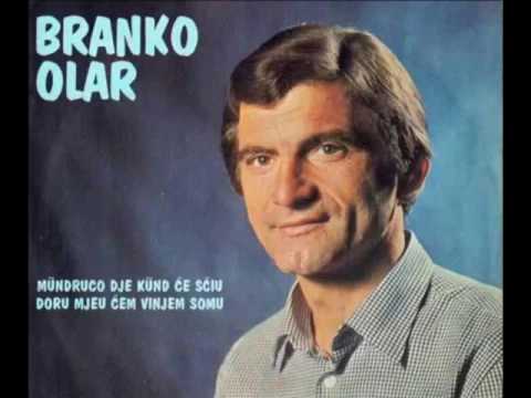 Branko Olar - Mndruco dje knd ce sciu