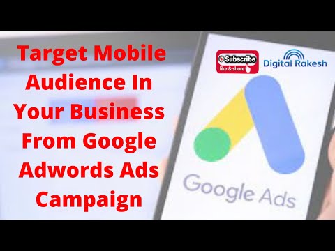 How to target mobile audience in your business from google adwords ads campaign