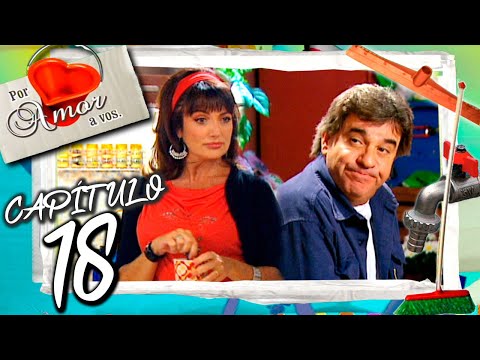 POR AMOR A VOS  - Capítulo 18