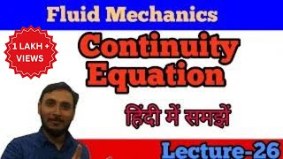 Continuity Equation in fluid mechanics || continuity equation in hindi || Continuity equation