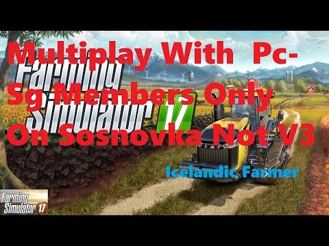 Farming Simulator 2017 Multiplayer on Sosnovka Not V3.1