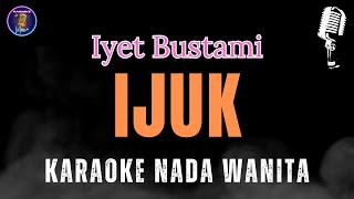 Download lagu Karaoke Ijuk Nada Wanita - Iyet Bustami mp3 Download lagu Karaoke Ijuk Nada Wanita - Iyet Bustami mp3