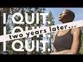 2 years later | I quit my job without another lined up