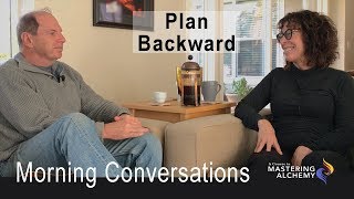 Morning Conversations  - Plan Backward