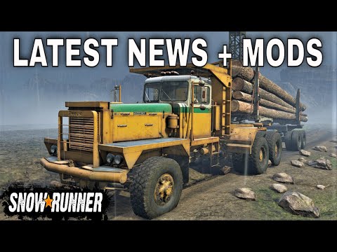 SNOWRUNNER LATEST NEWS FINAL FINAL PTS 12.7 UPDATE & NEW MODS