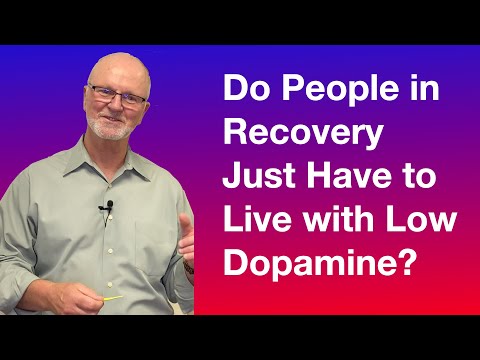 Do People in Recovery Have to Live With Low Dopamine Levels?