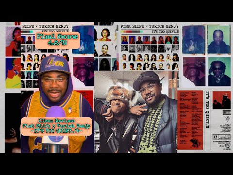 Pink Siifu X Turich Benjy - IT’S TOO QUIET..’!! (Review)