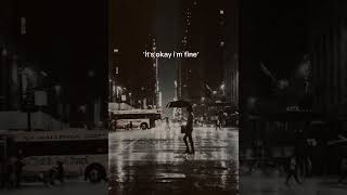 Download lagu it's okay i'm fine :( #katakata #katakatasedih #sadstory #storywa #storygalau #shorts mp3