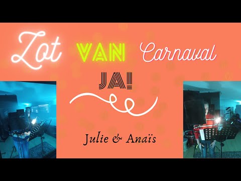 ZOT VAN CARNAVAL JA!| Julie Van Keer & Anaïs Temmerman
