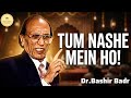 Bashir Badr Tum Nashe Me Ho Dr Bashir Badr S Most Iconic Ghazal Sher O Sukhan
