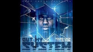 Out My System - Young Chop (Feat. Lil Durk) (Official Music)