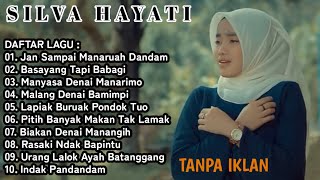 Download lagu SILVA HAYATI . FULL ALBUM TANPA IKLAN. mp3