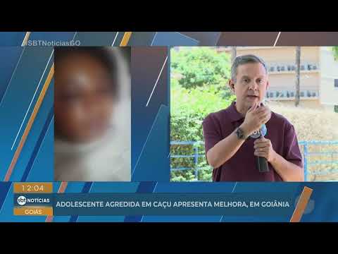 Adolescente agredida em Caçu apresenta melhora em Goiânia