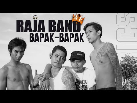 Raja Band - Bapak Bapak [LYRICS]