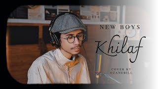 Download lagu KHILAF - NEW BOYS || OZANEBILL 'cover' mp3 Download lagu KHILAF - NEW BOYS || OZANEBILL 'cover' mp3