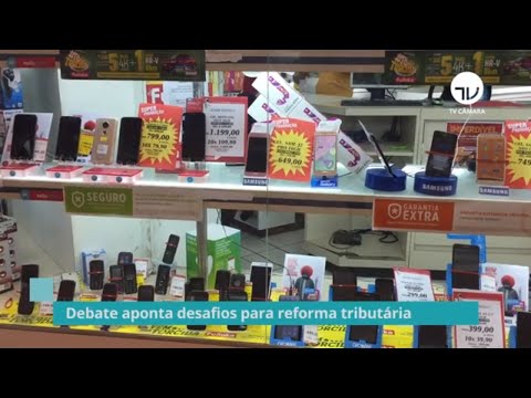 Reforma tributária: para debatedores sistema é complexo e pesa sobre os mais pobres  - 26/11/19