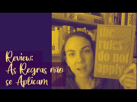 Review: As Regras no se Aplicam, de Ariel Levy