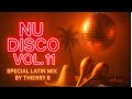 NU DISCO VOL. 11 – SPÉCIALE LATIN MIX BY THIERRY B
