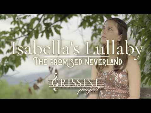 Isabella's Lullaby - The Promised Neverland (Grissini Project)