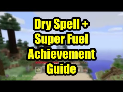 Sebbromlg - Minecraft: Dry Spell And Super Fuel Achievement Guide
