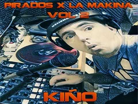 Pirados X La Makina Vol2 - Kiño (Ruta Bakalao)