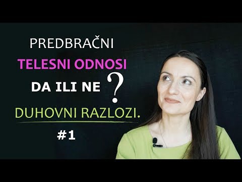 Telesni odnosi pre braka #1 - Duhovni razlozi za uzdržanje od seksualnih odnosa pre braka.