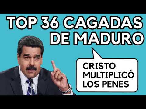 TOP 36 estupideces de nicolas maduro