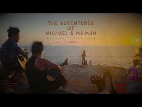 The Adventures of Michael & Maimun - Shanti At Akhila's Roof