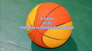8 marzo - U13Elite Palestrina vs Olimpia Roma Basket: 82 - 62