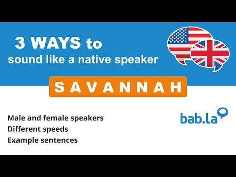 SAVANNAH pronunciation | Improve your language with bab.la