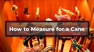How to Measure a Cane for Correct Height for a User