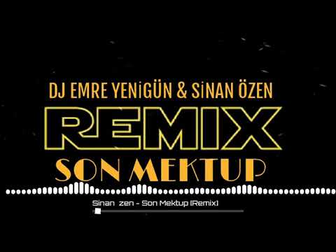 Dj Emre Yenigün ft. Sinan Özen - Son Mektup {Remix}