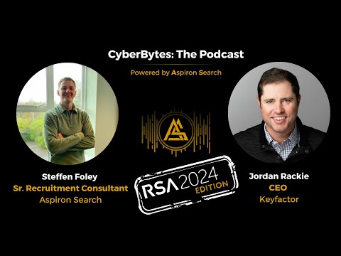 EP76: CyberBytes: RSA 2024 Edition: Keyfactor with Jordan Rackie