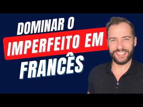 L'IMPARFAIT EN FRANÇAIS - O PASSADO IMPERFEITO EM FRANCÊS - CONJUGAÇÃO SEM ERRO EM FRANCÊS