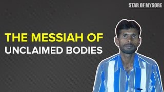 Ayub Ahmed - The Messiah Of Unclaimed Bodies | Star of Mysore