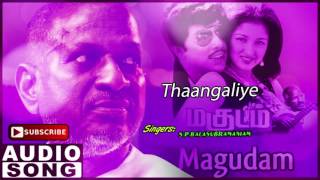 Thangaliye Song  Magudam Tamil Movie Songs  Sathya