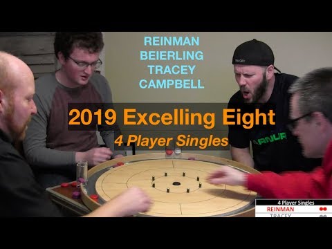 2019 Excelling Eight Crokinole - 4 Player Singles - Beierling/Tracey/Reinman/Campbell