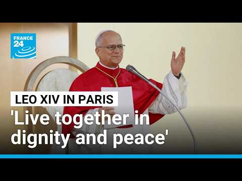 Leo XIV says in Paris it is possible 'to live together in dignity and peace'