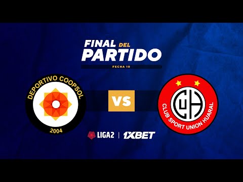 ⚽ D.COOPSOL VS.UNIÓN HUARAL | LIGA 2 1XBET | FECHA 10